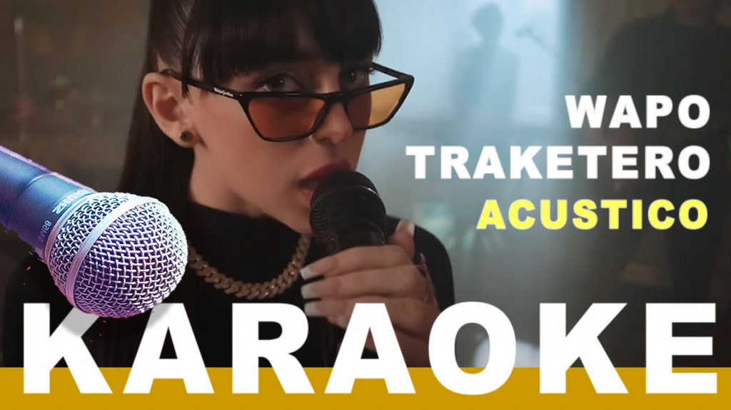 WAPO TRAKETERO Acústico Karaoke