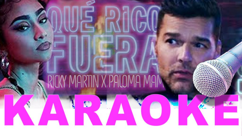 Karaoke Qué Rico Fuera Ricky Martin